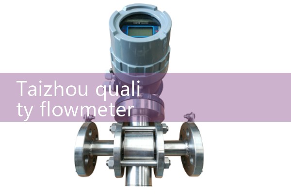 Taizhou quality flowmeter manufacturer in stock